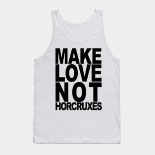 Make Love Not Horcruxes Tank Top